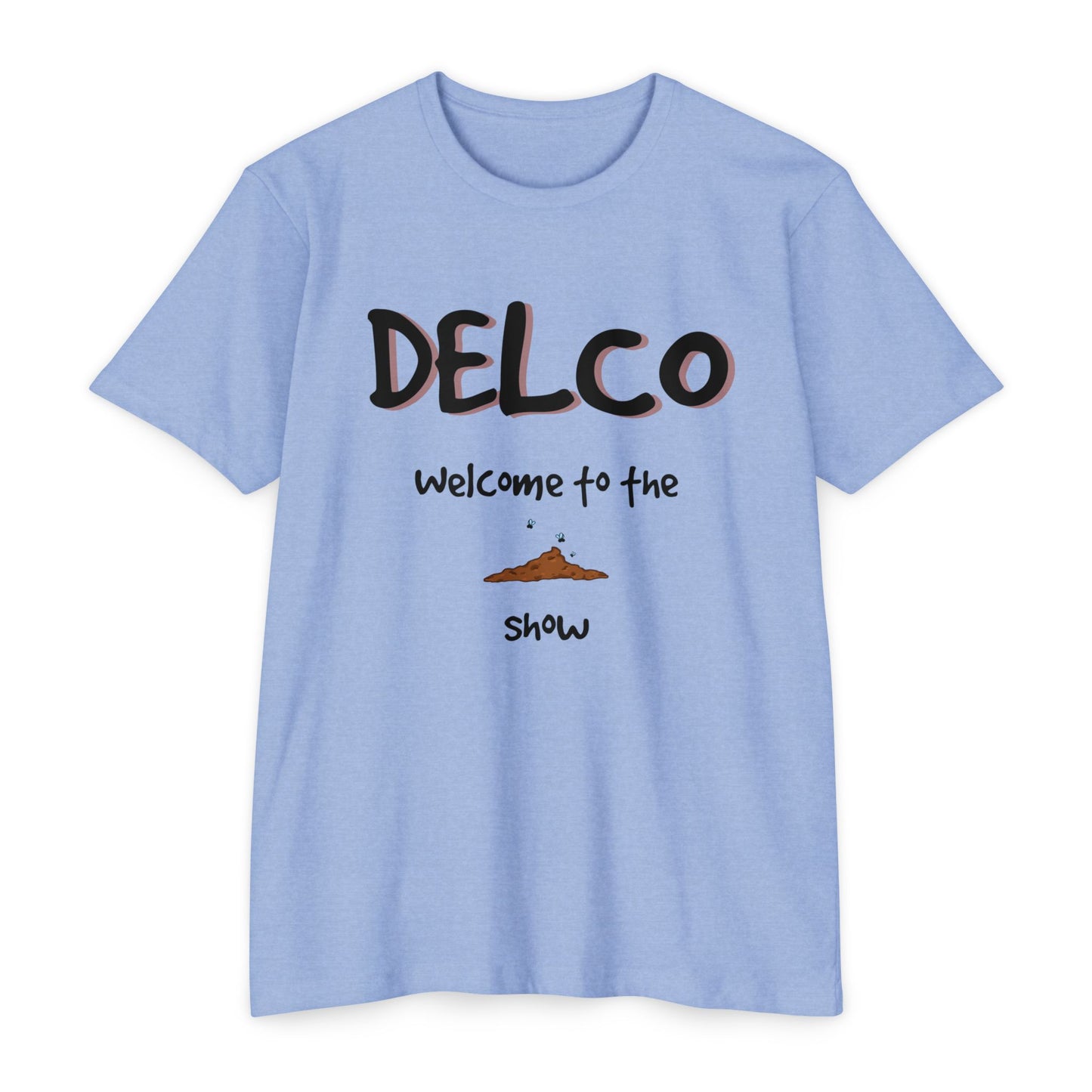 Welcome to the Sh*t Show CVC T-shirt