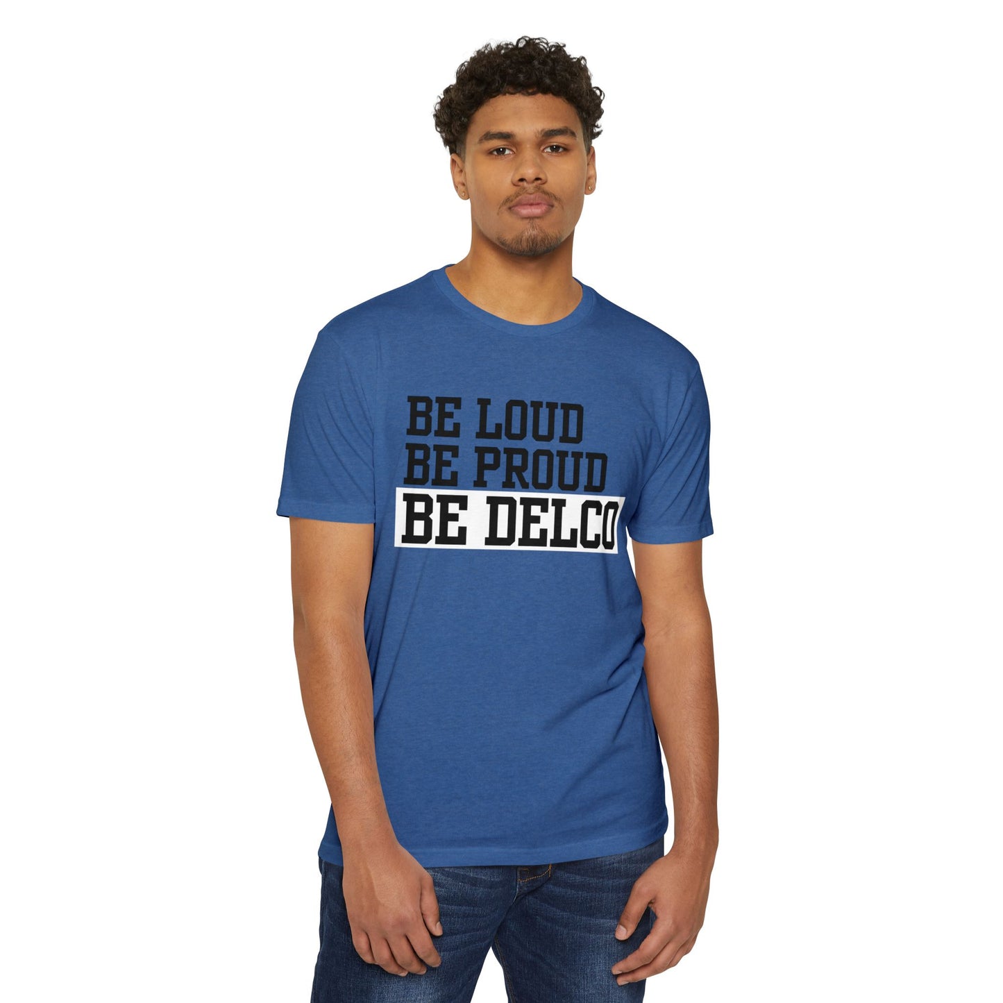 Loud & Proud Delco CVC T-shirt