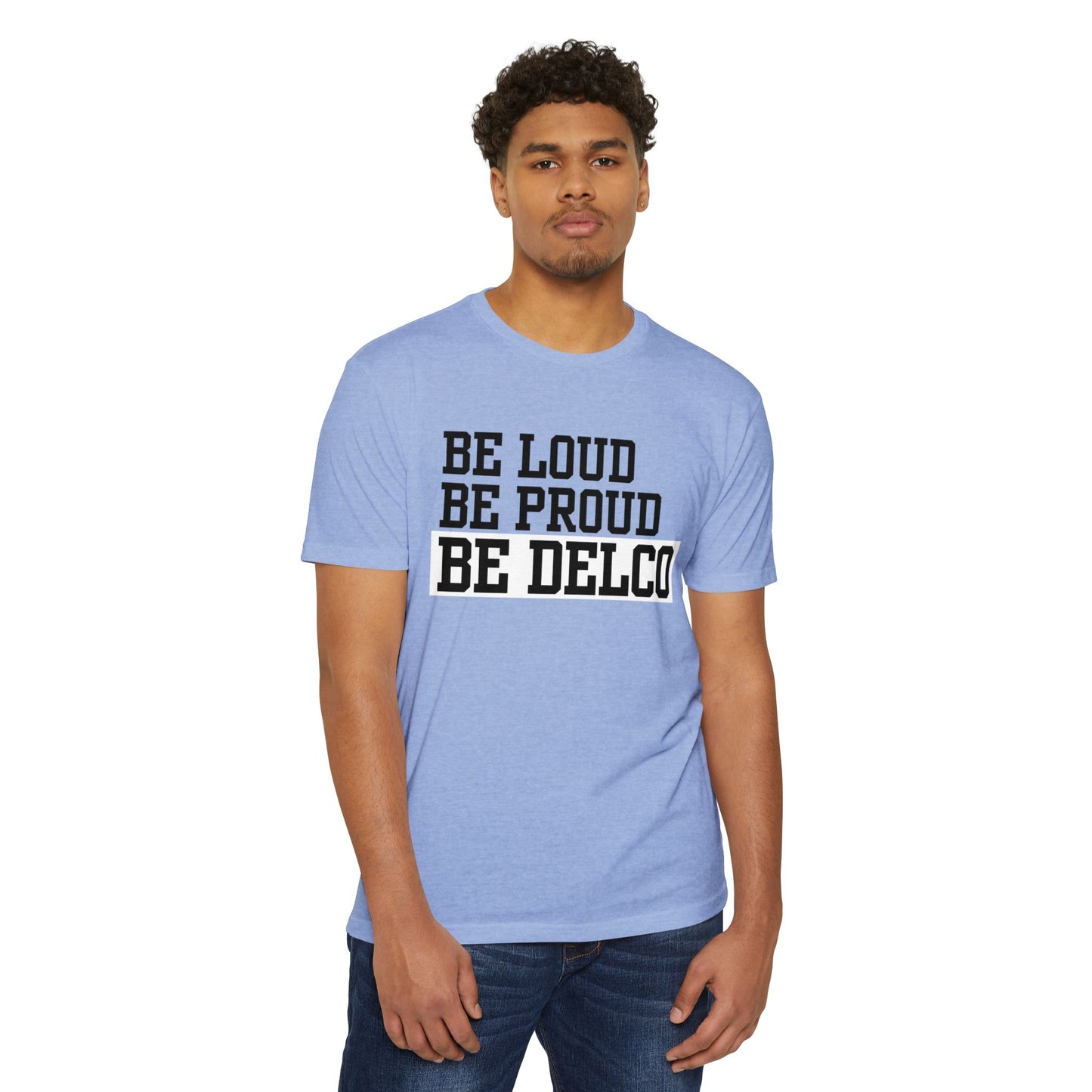 Loud & Proud Delco CVC T-shirt