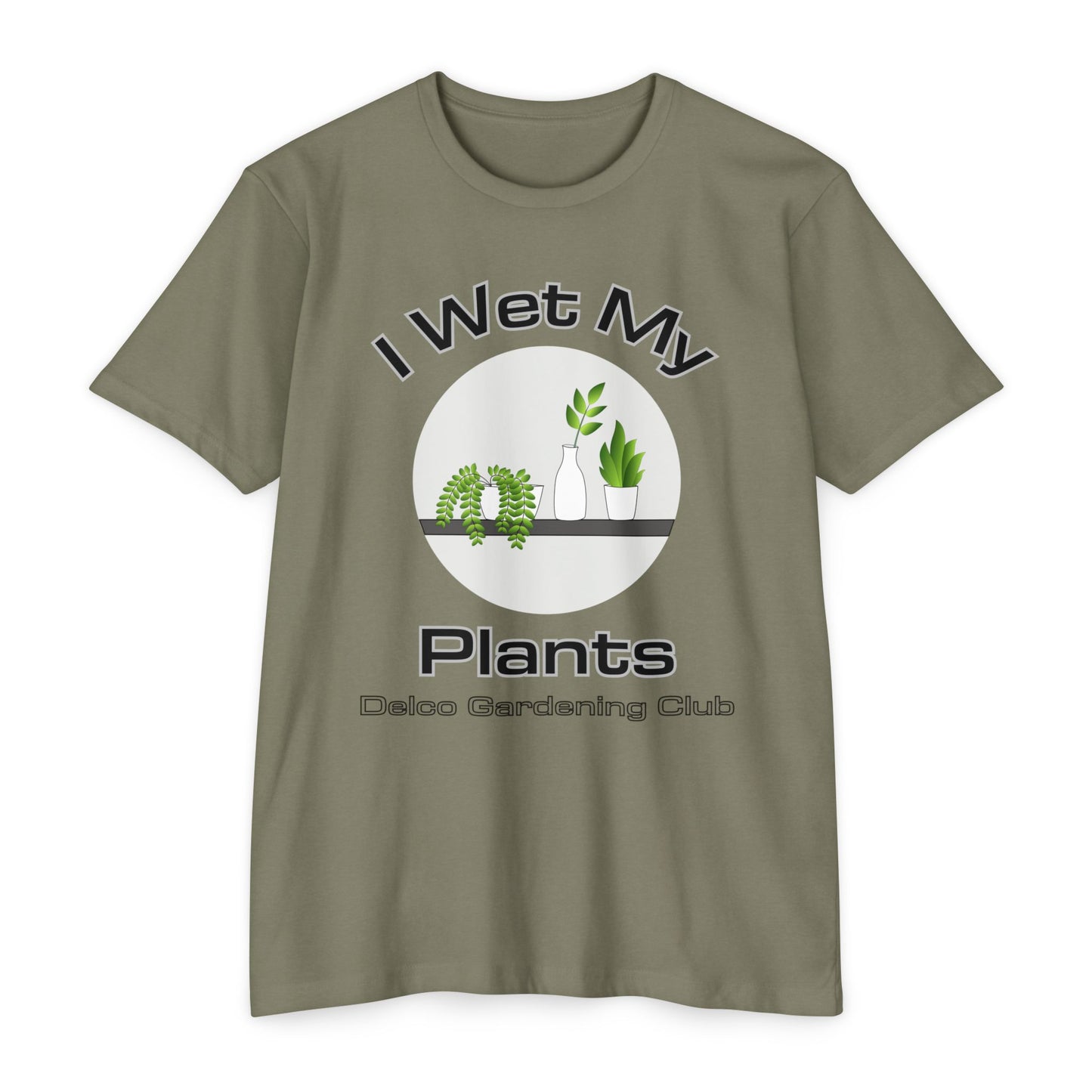 I Wet my Plants CVC T-shirt