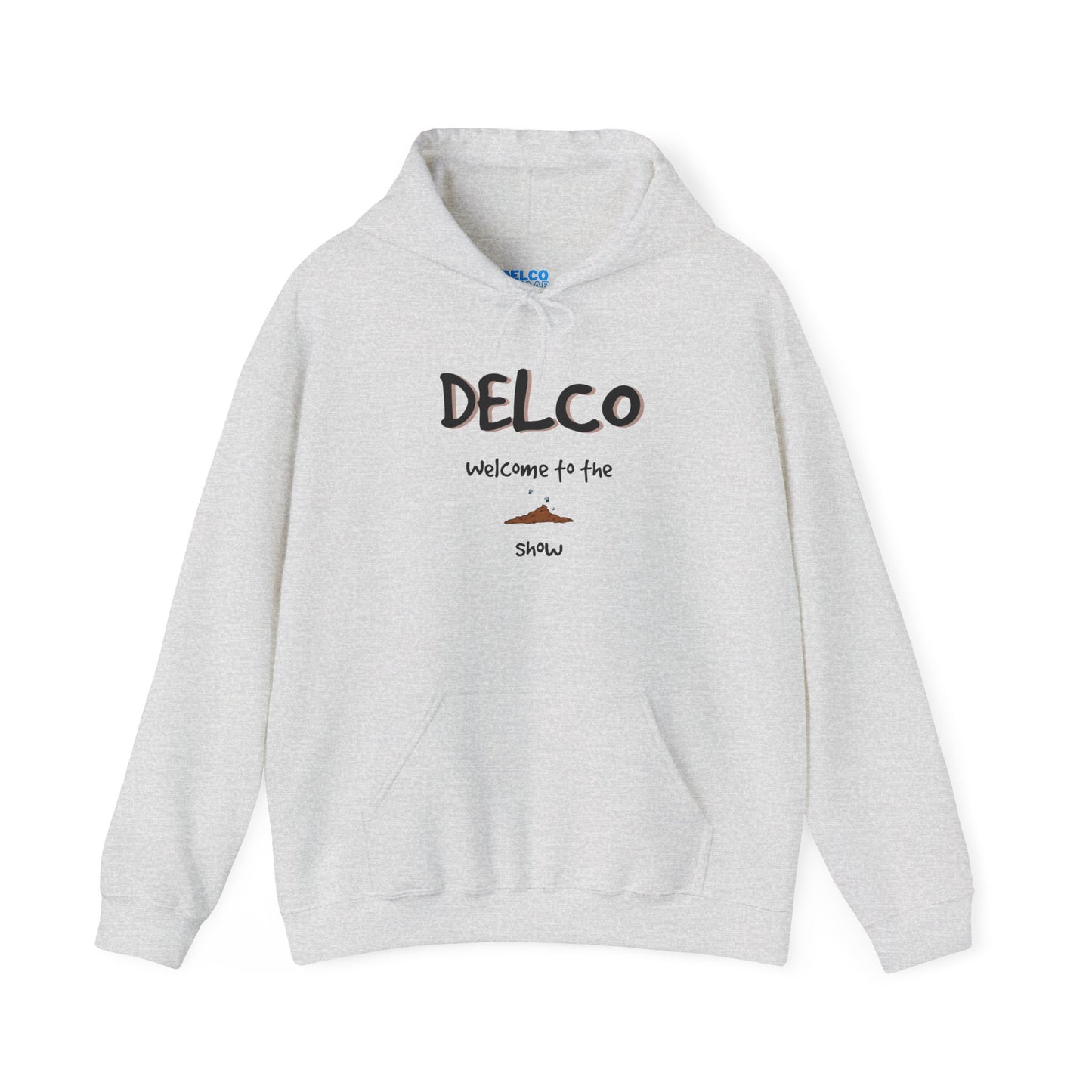 Welcome to the Sh*t Show Delco Hoodie