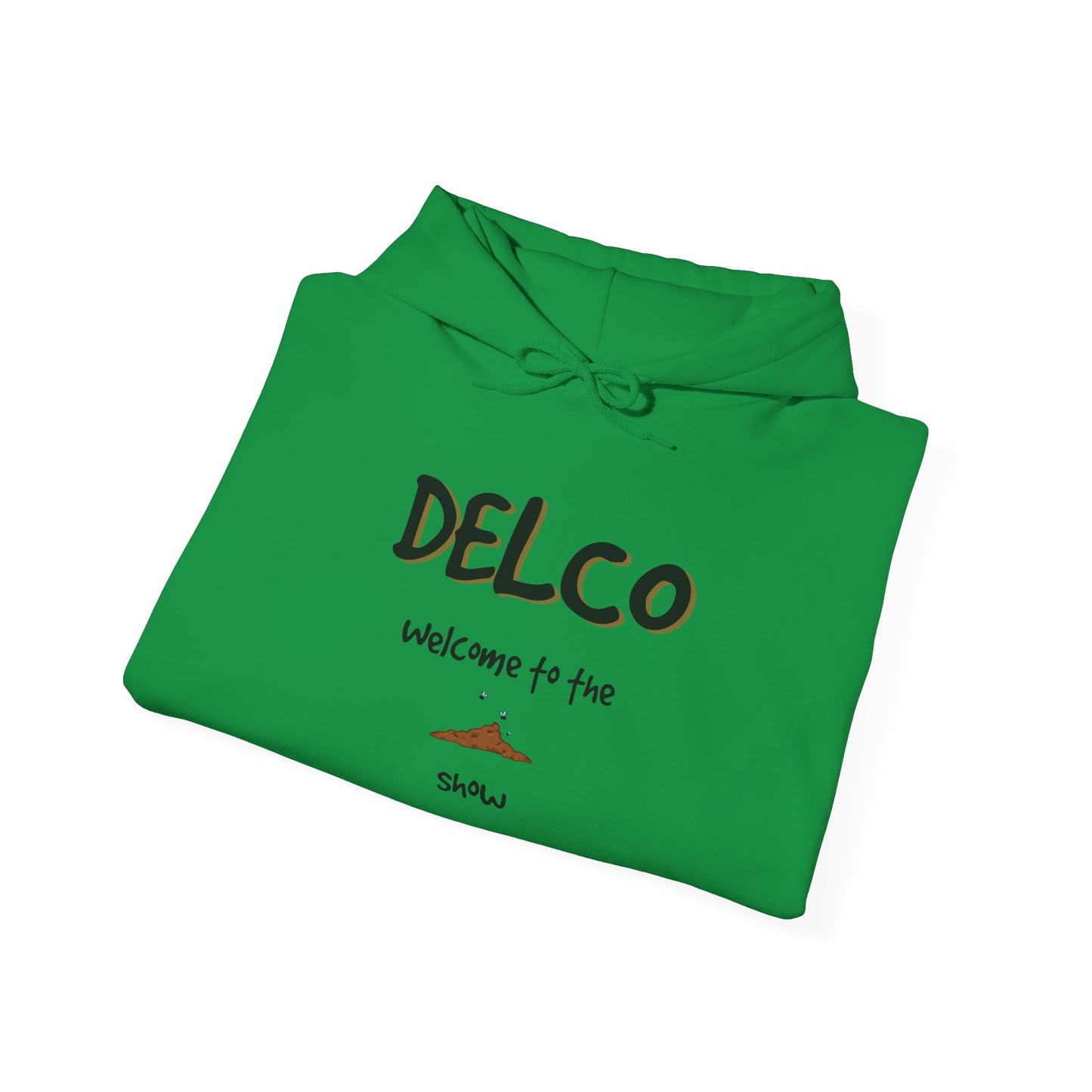 Welcome to the Sh*t Show Delco Hoodie