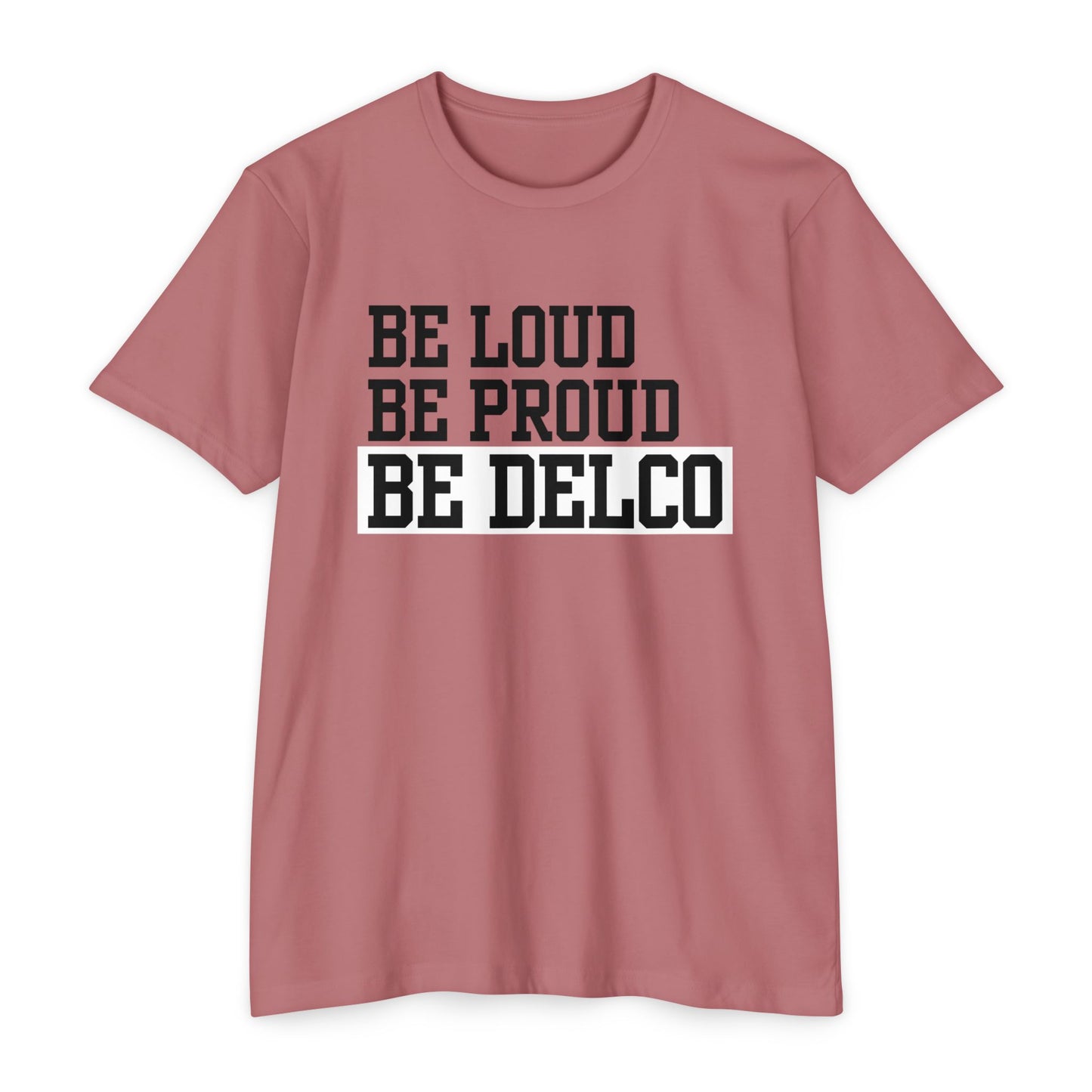 Loud & Proud Delco CVC T-shirt