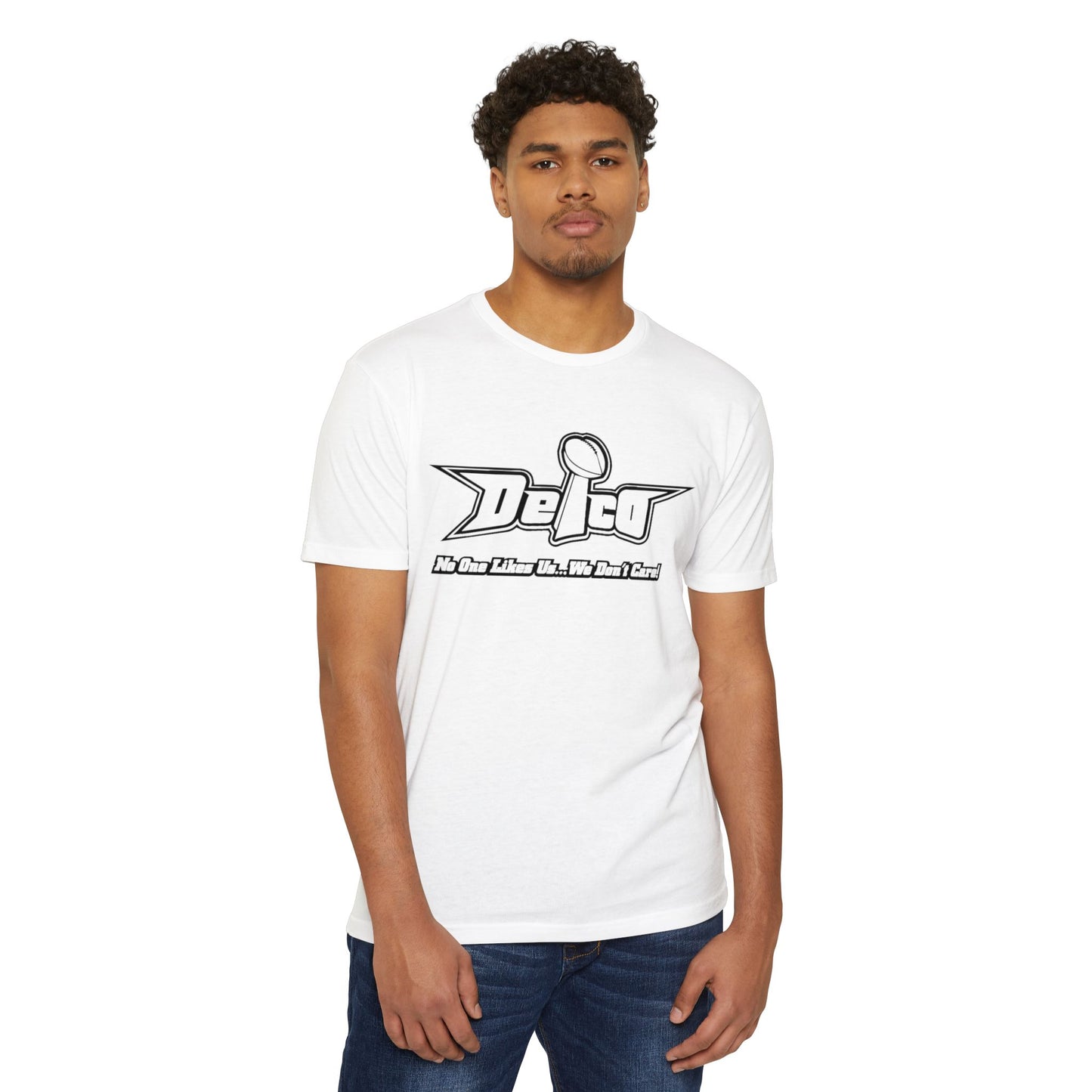 No One Likes us, We Dont Care CVC T-shirt