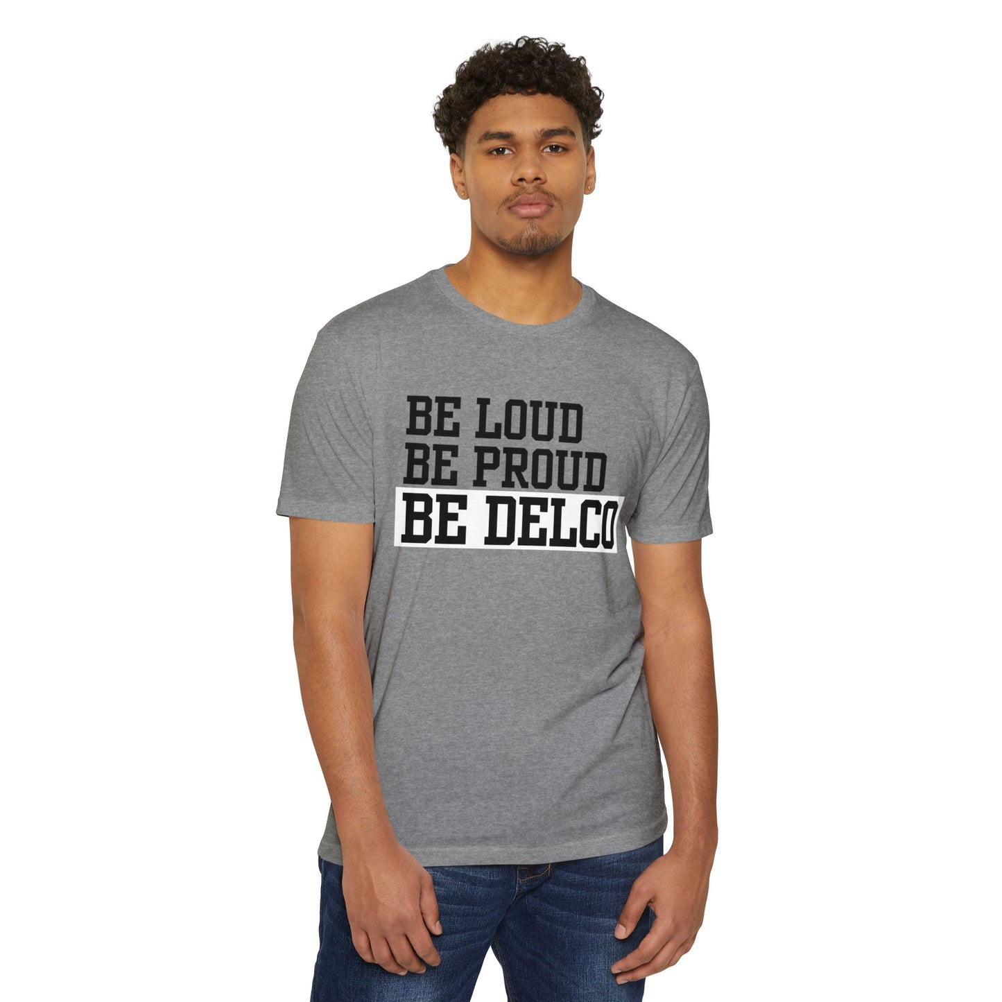Loud & Proud Delco CVC T-shirt