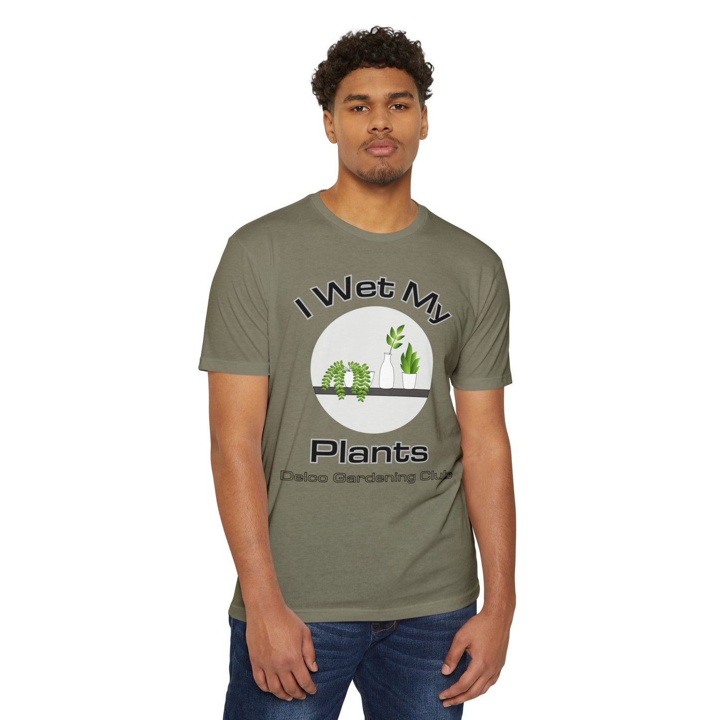 I Wet my Plants CVC T-shirt