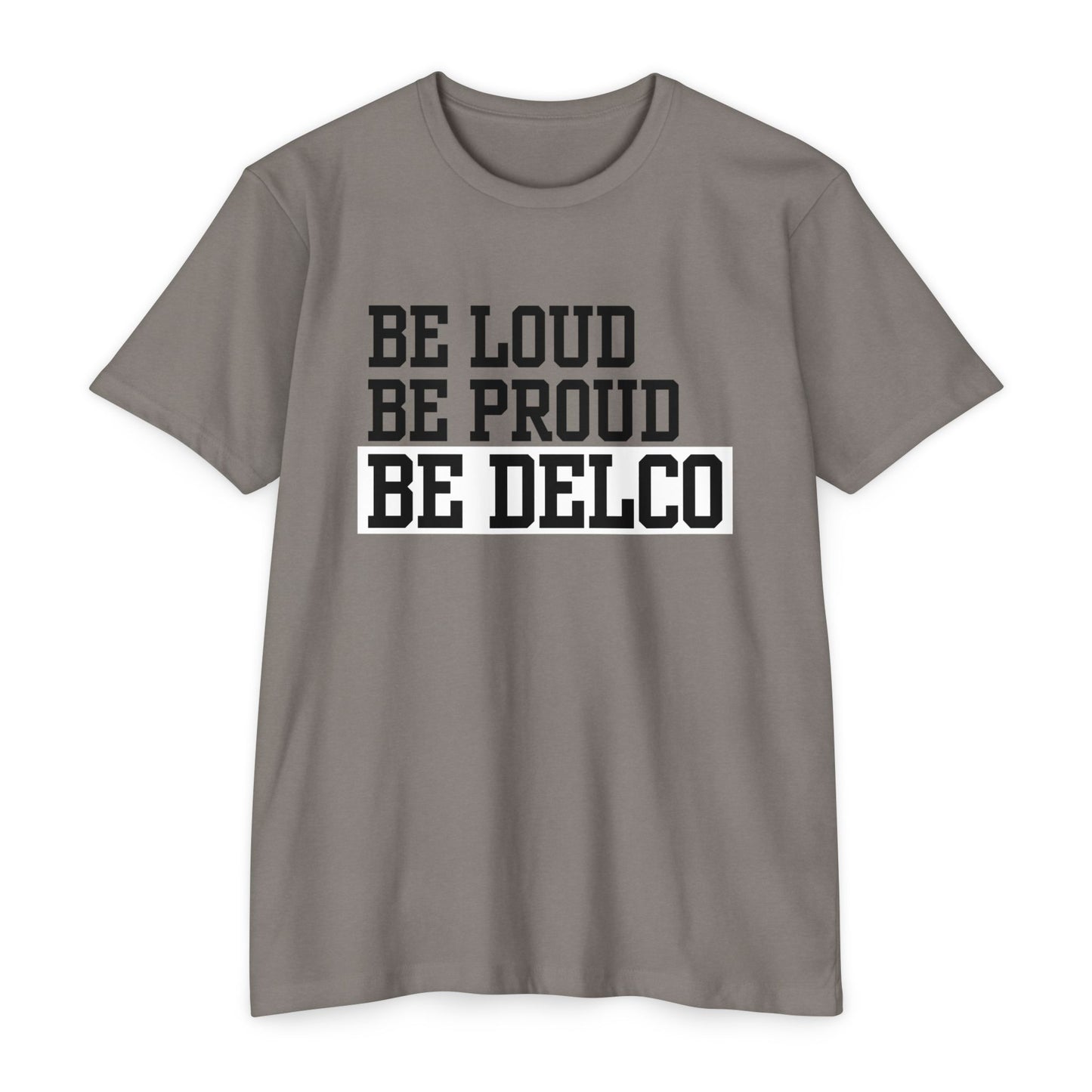 Loud & Proud Delco CVC T-shirt