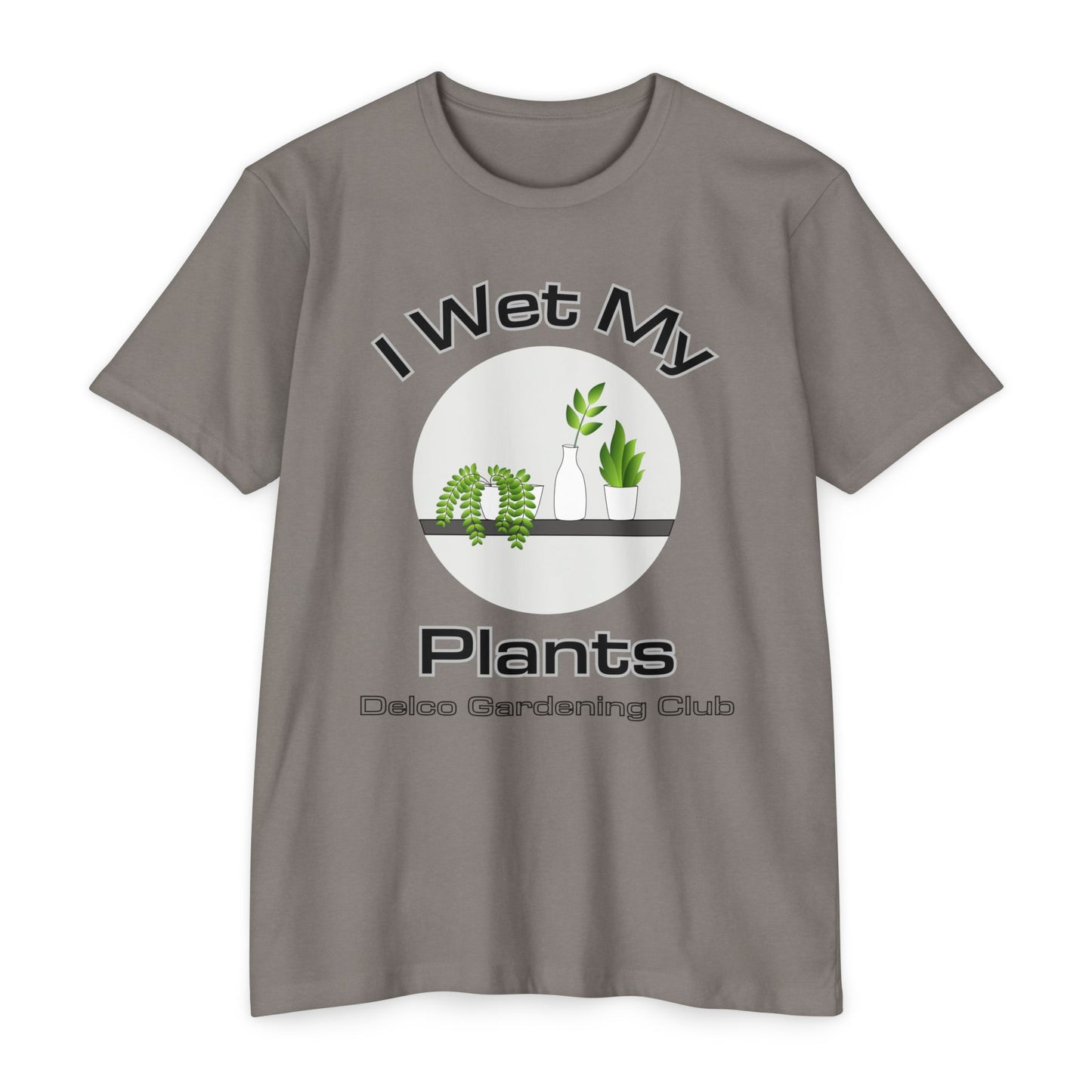 I Wet my Plants CVC T-shirt