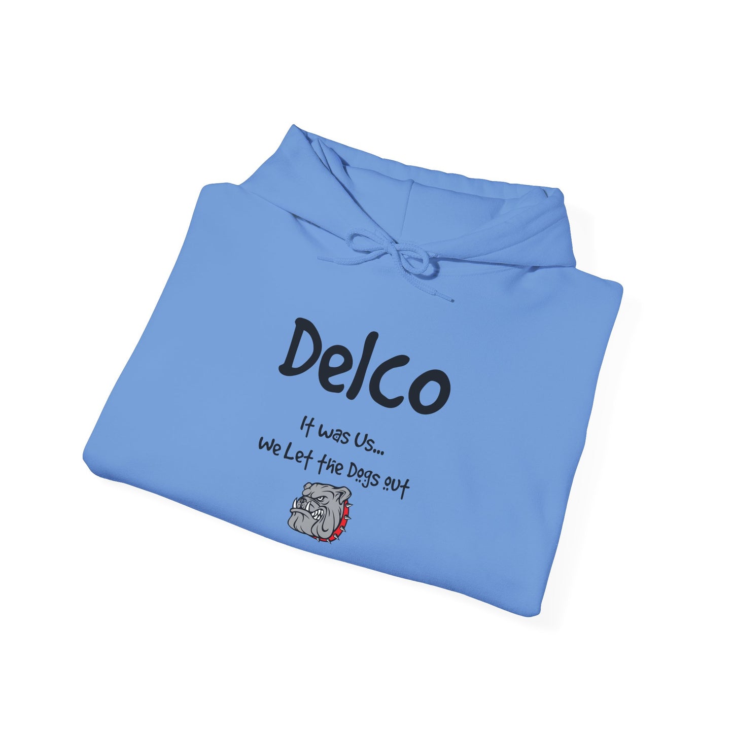 We Let the Dogs Out Delco Hoodie