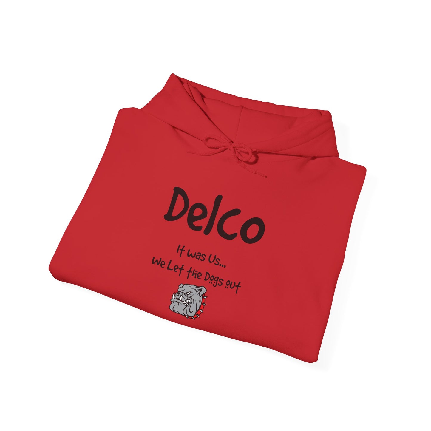 We Let the Dogs Out Delco Hoodie