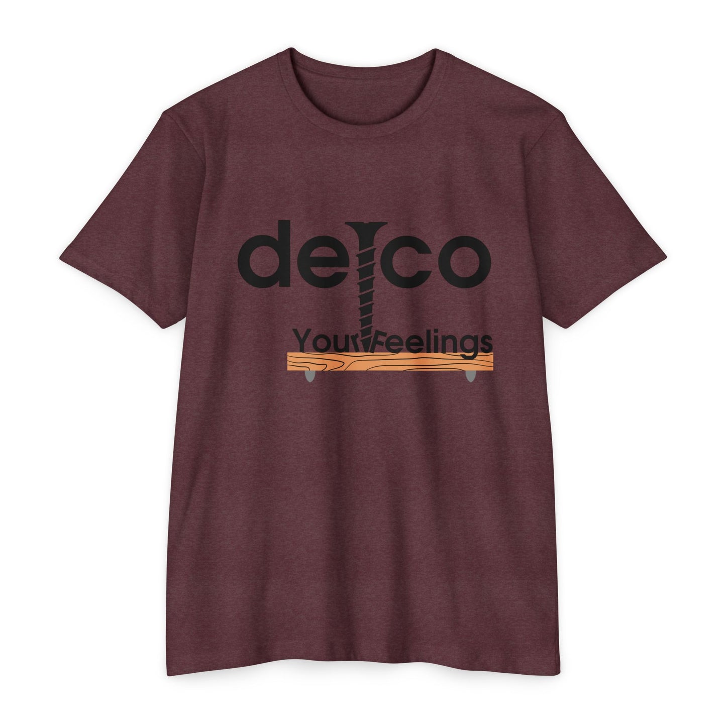 Screw Your Feelings CVC T-shirt