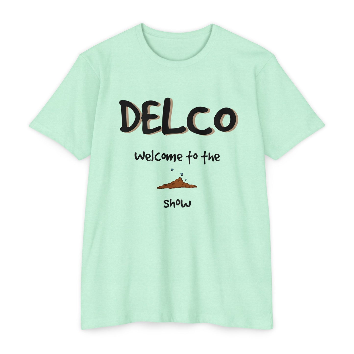 Welcome to the Sh*t Show CVC T-shirt