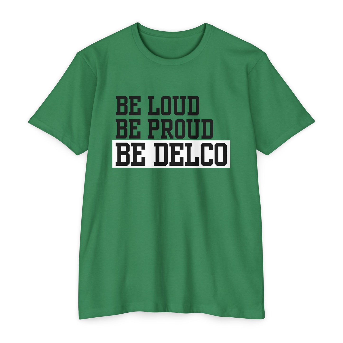 Loud & Proud Delco CVC T-shirt