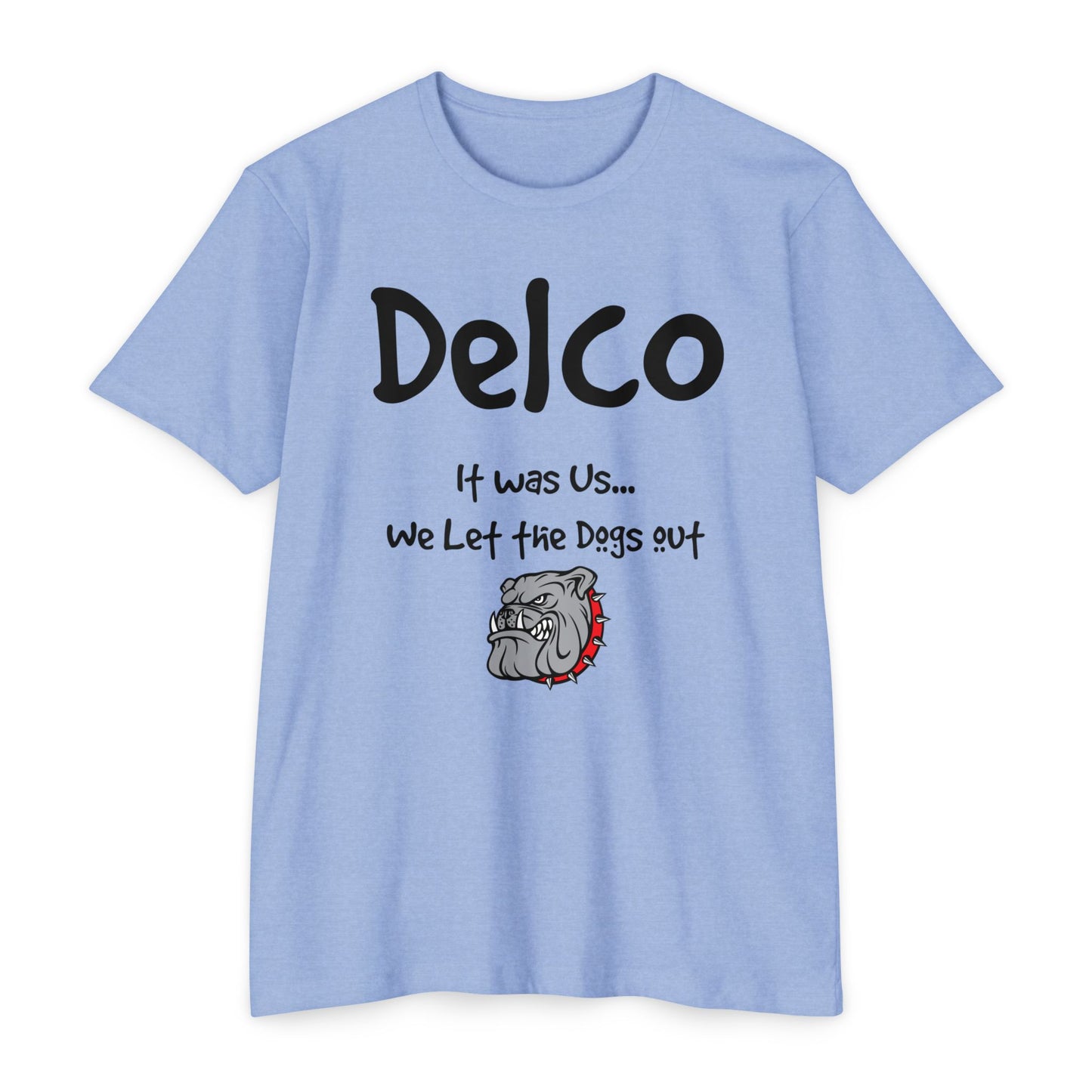 We Let the Dog's Out CVC T-shirt