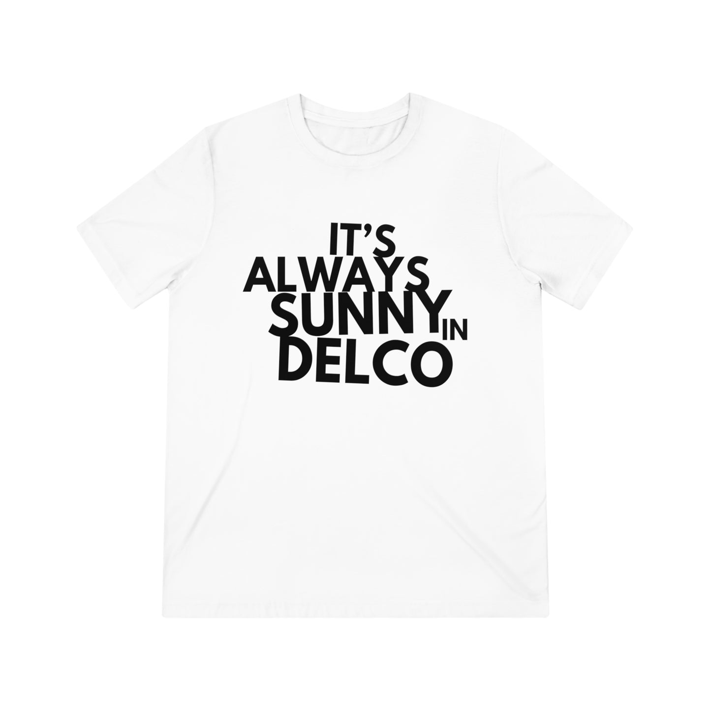 Its Always Sunny in Delco TShirt