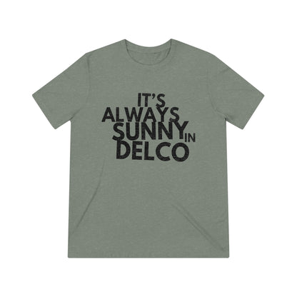 Its Always Sunny in Delco TShirt