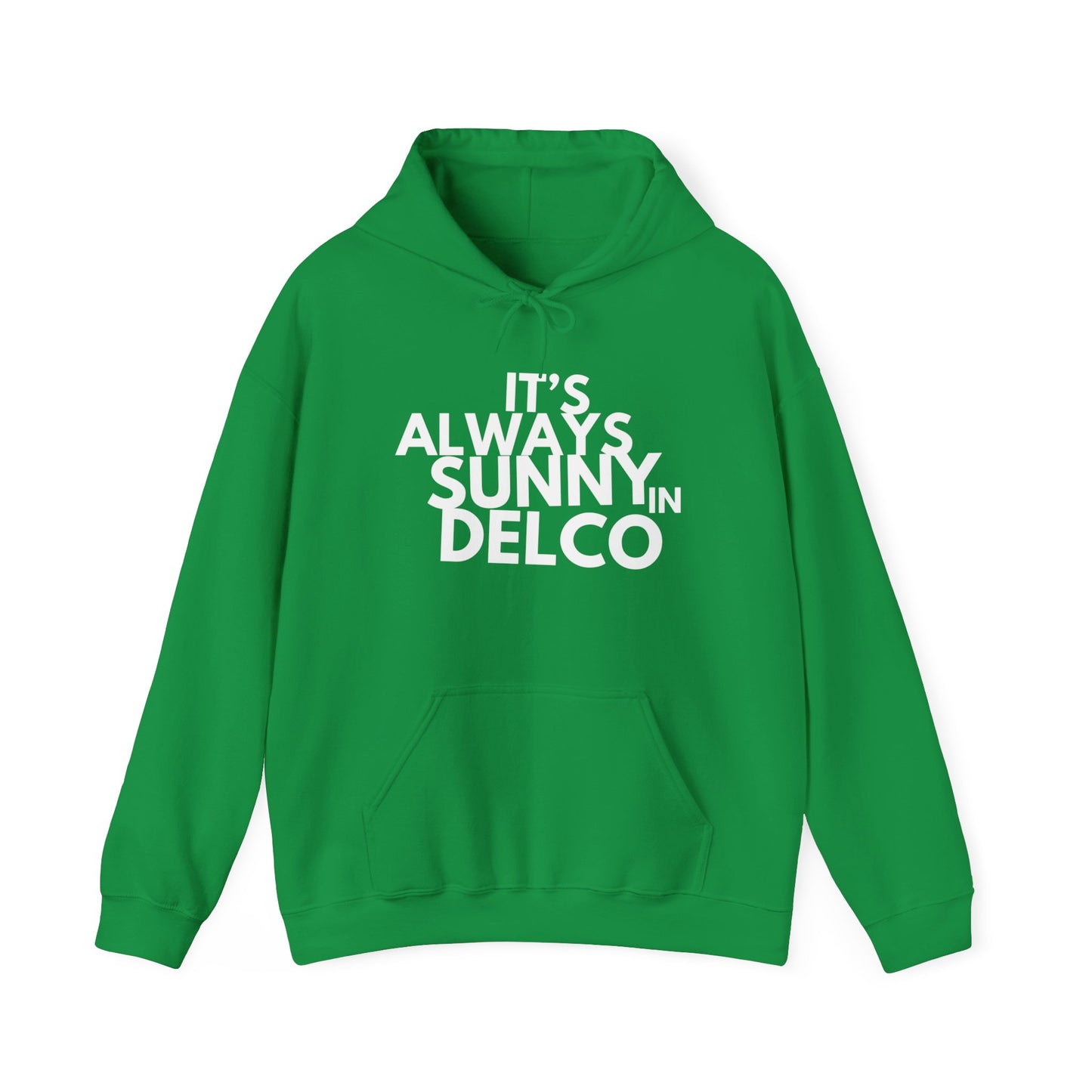Always Sunny in Delco Hoodie