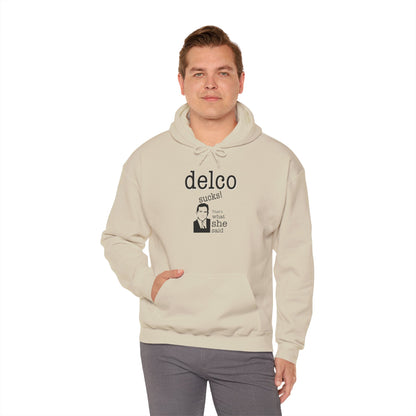 Thats what she said Delco Hoodie