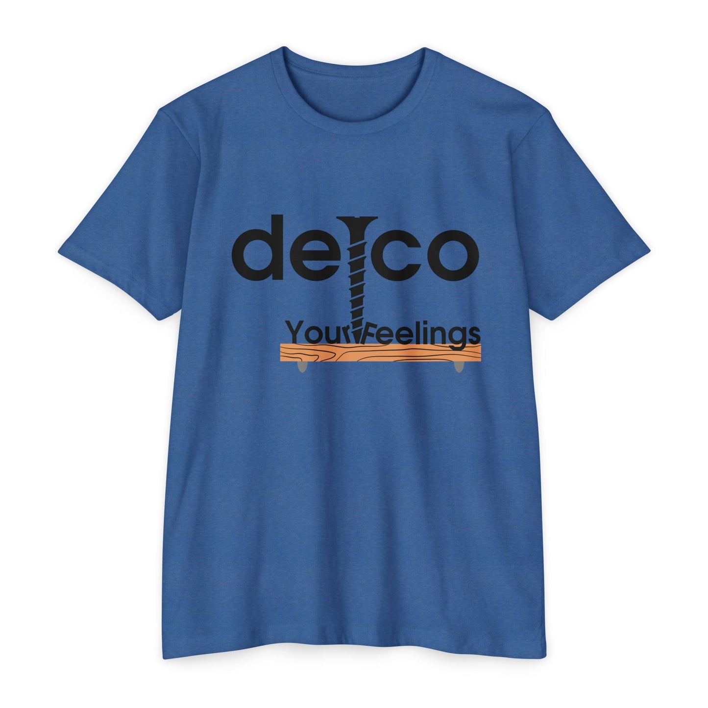 Screw Your Feelings CVC T-shirt