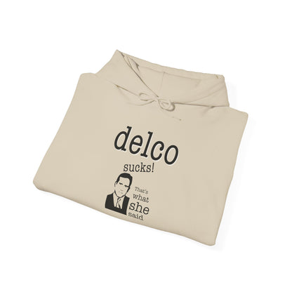 Thats what she said Delco Hoodie