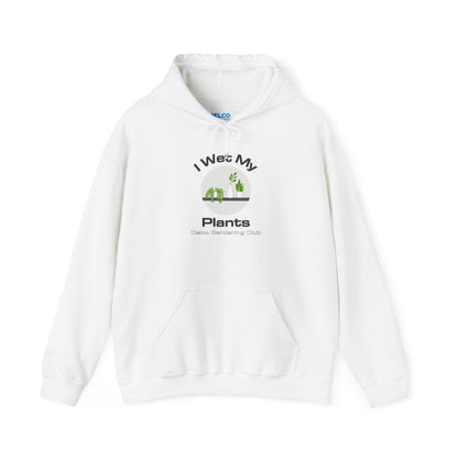 I Wet My Plants Delco Hoodie