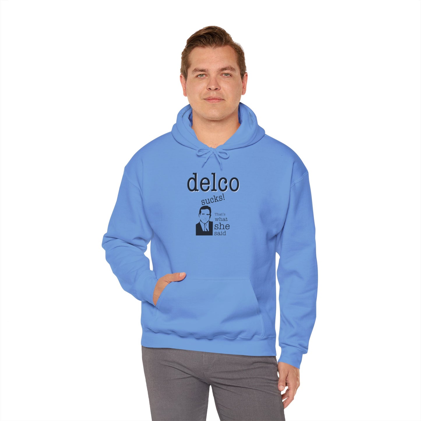 Thats what she said Delco Hoodie
