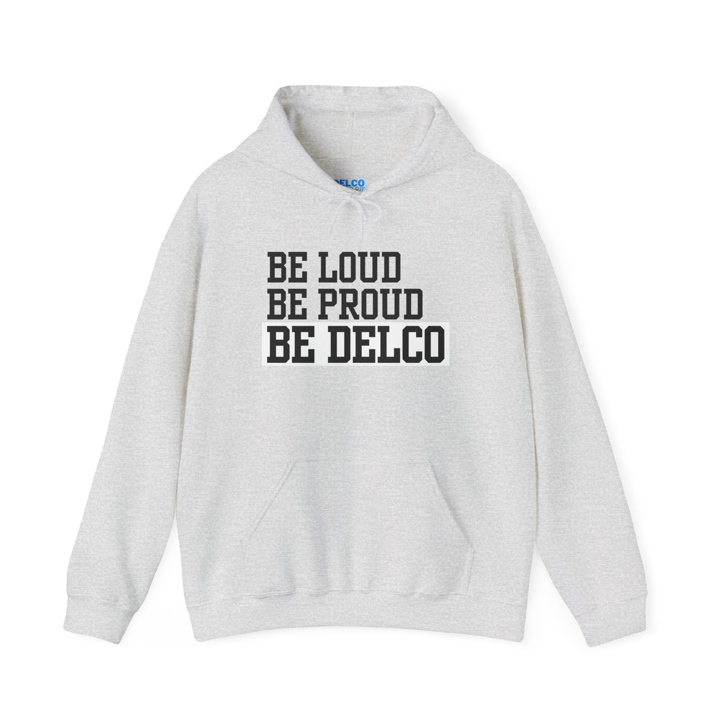 Loud & Proud Delco Hoodie