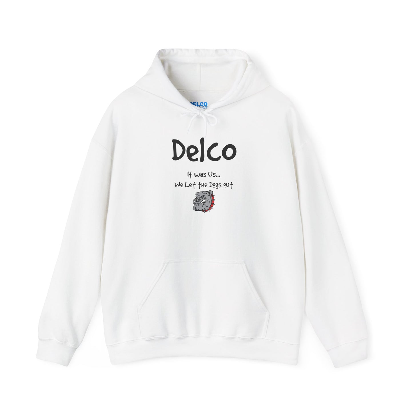 We Let the Dogs Out Delco Hoodie