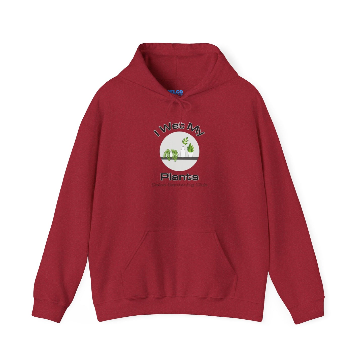 I Wet My Plants Delco Hoodie