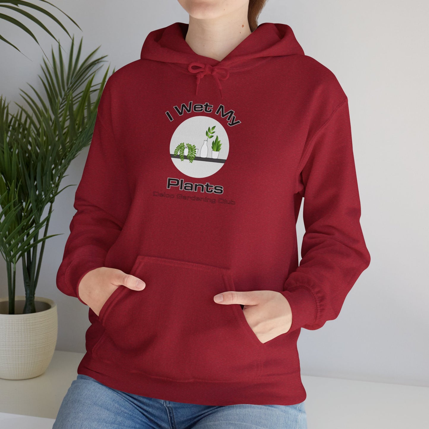 I Wet My Plants Delco Hoodie