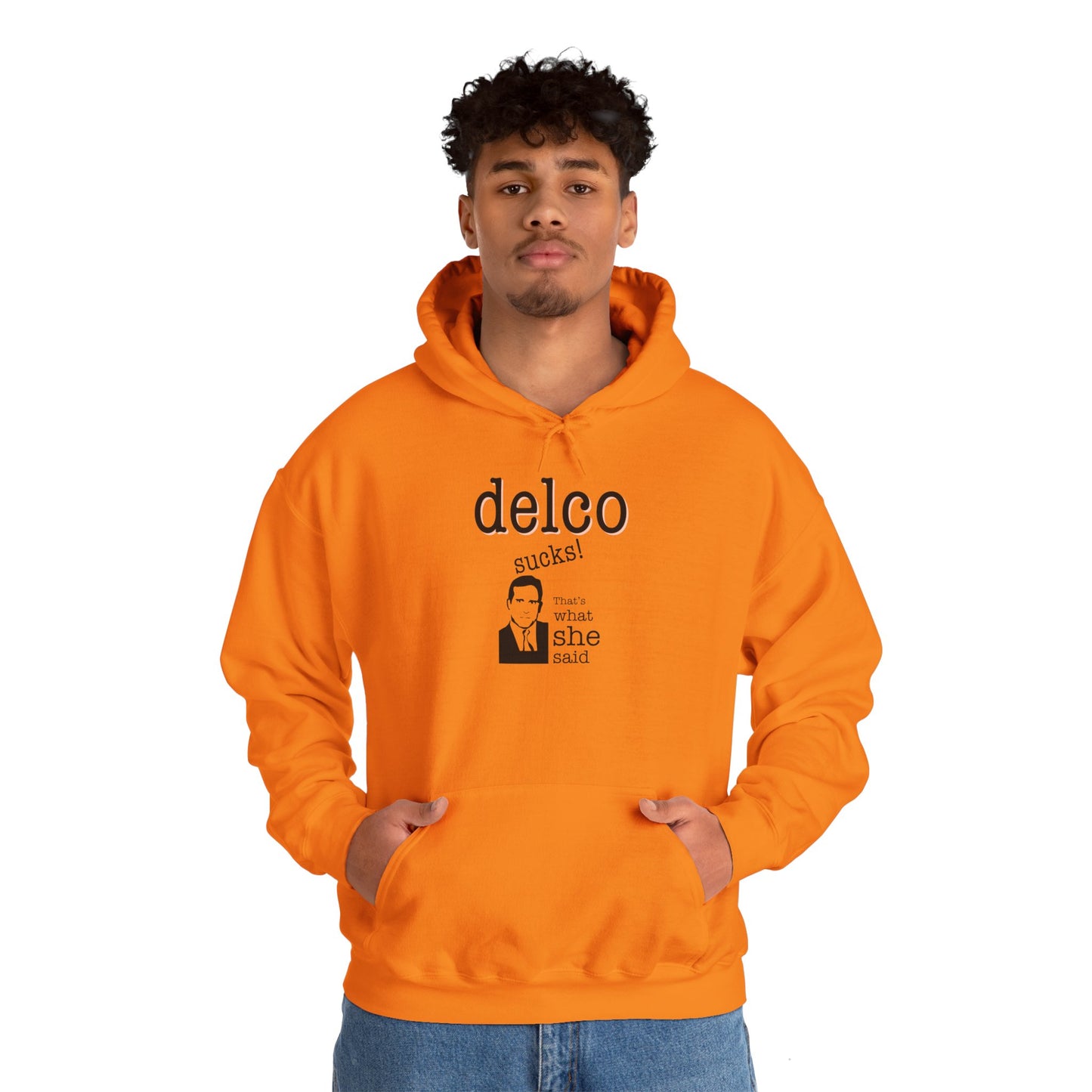 Thats what she said Delco Hoodie