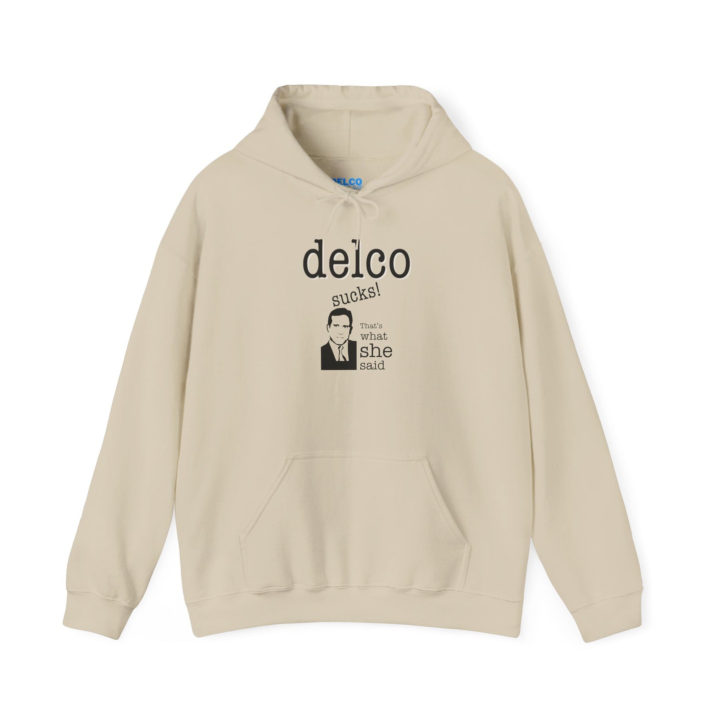Thats what she said Delco Hoodie