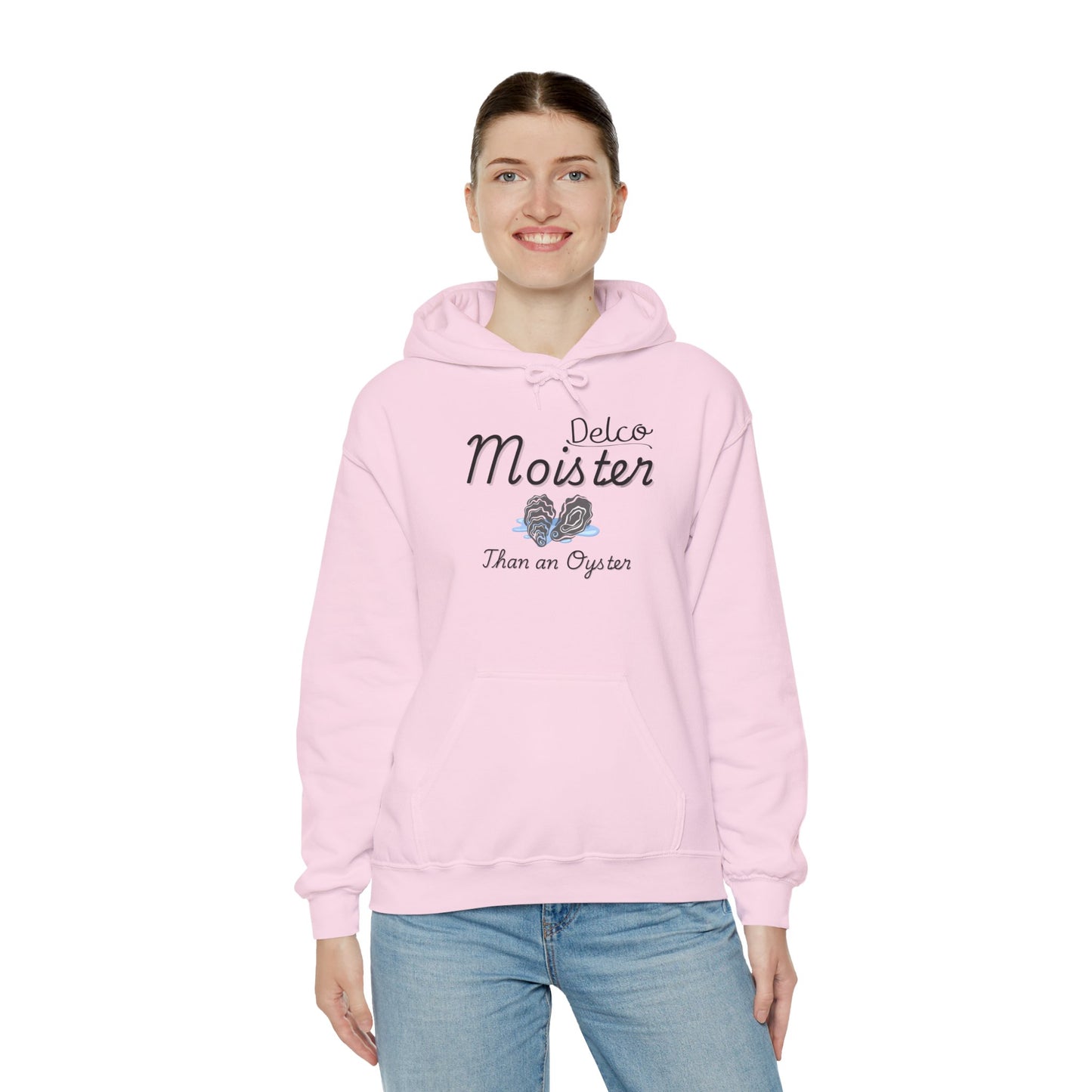 Moister Than an Oyster Delco Hoodie
