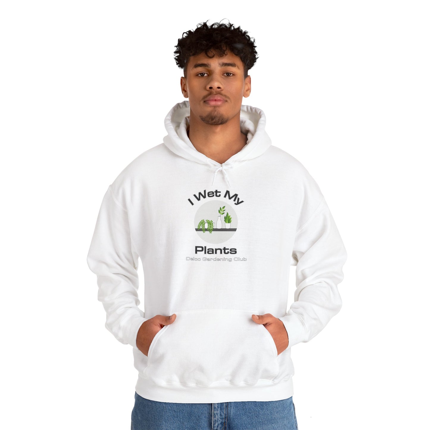 I Wet My Plants Delco Hoodie