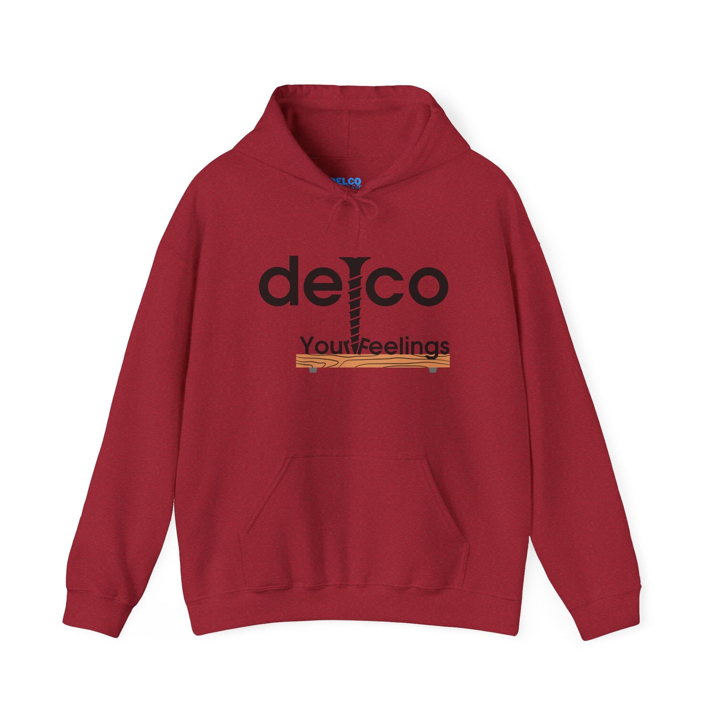 Screw Your Feelings Delco Hoodie