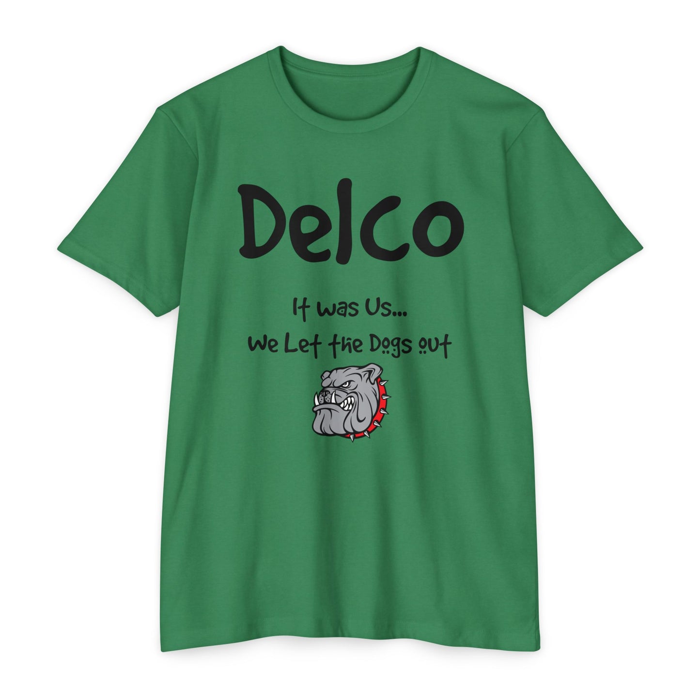 We Let the Dog's Out CVC T-shirt