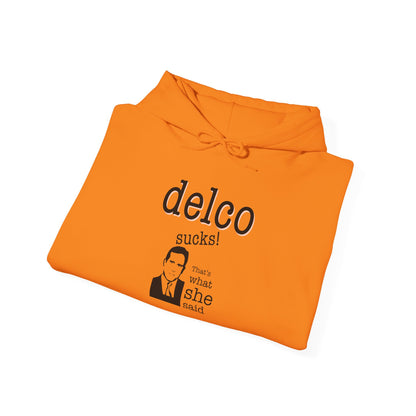 Thats what she said Delco Hoodie