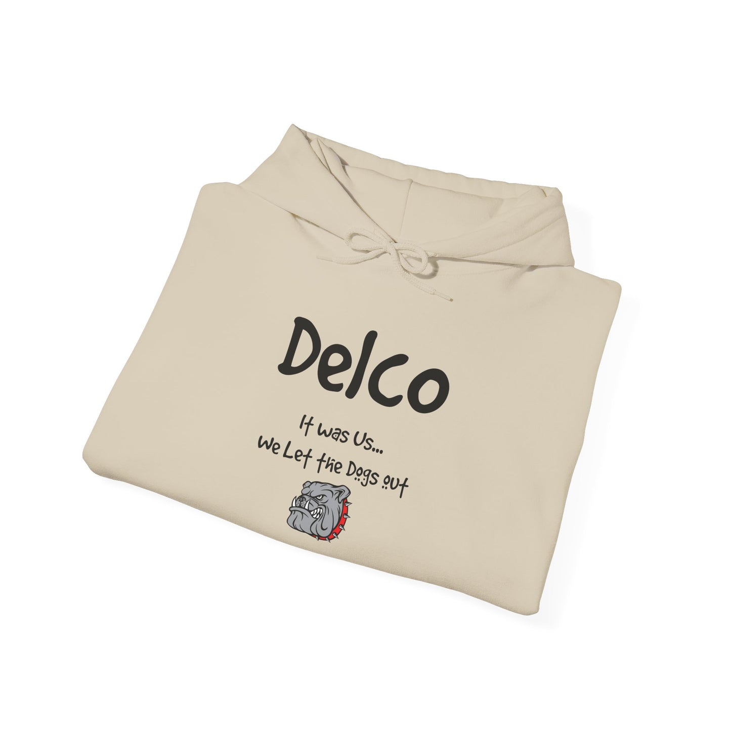 We Let the Dogs Out Delco Hoodie