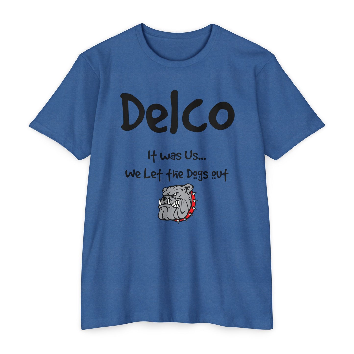 We Let the Dog's Out CVC T-shirt