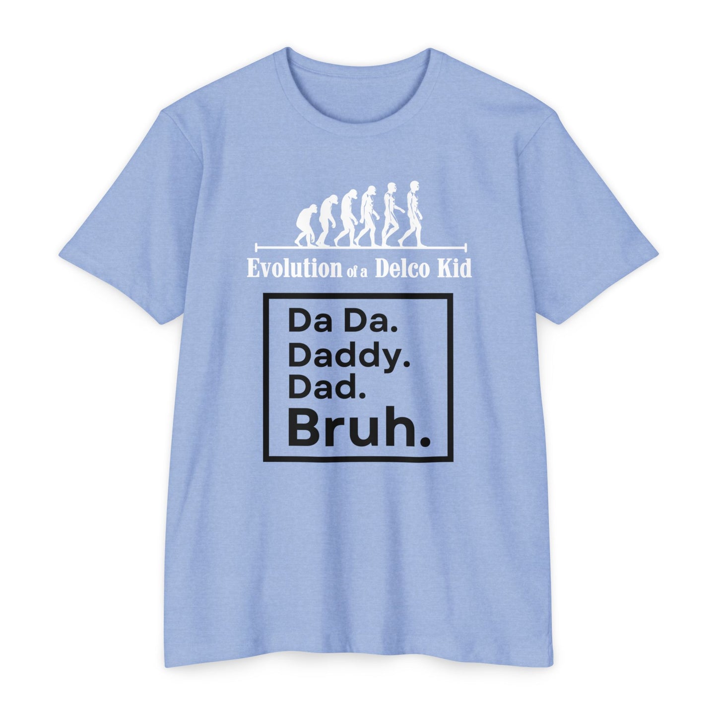 Evolution of a Delco Kid DAD CVC T-shirt