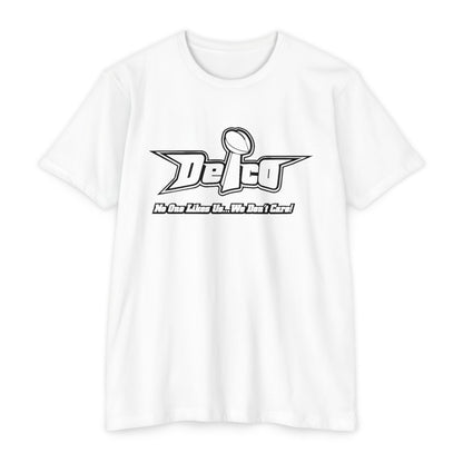 No One Likes us, We Dont Care CVC T-shirt