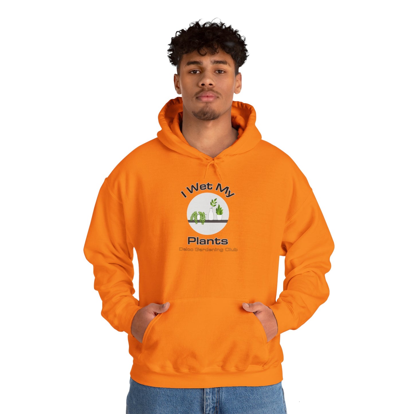 I Wet My Plants Delco Hoodie
