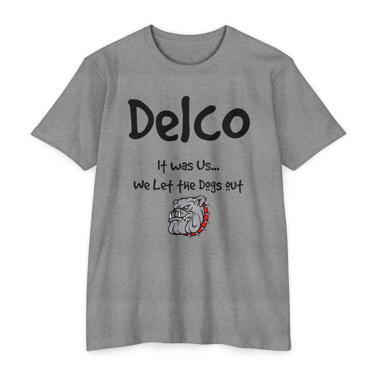 We Let the Dog's Out CVC T-shirt