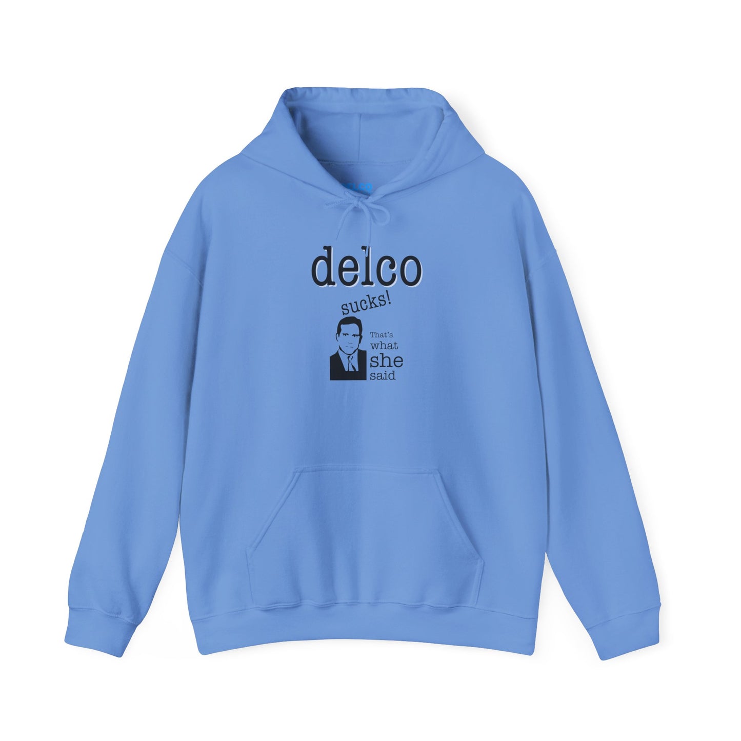 Thats what she said Delco Hoodie