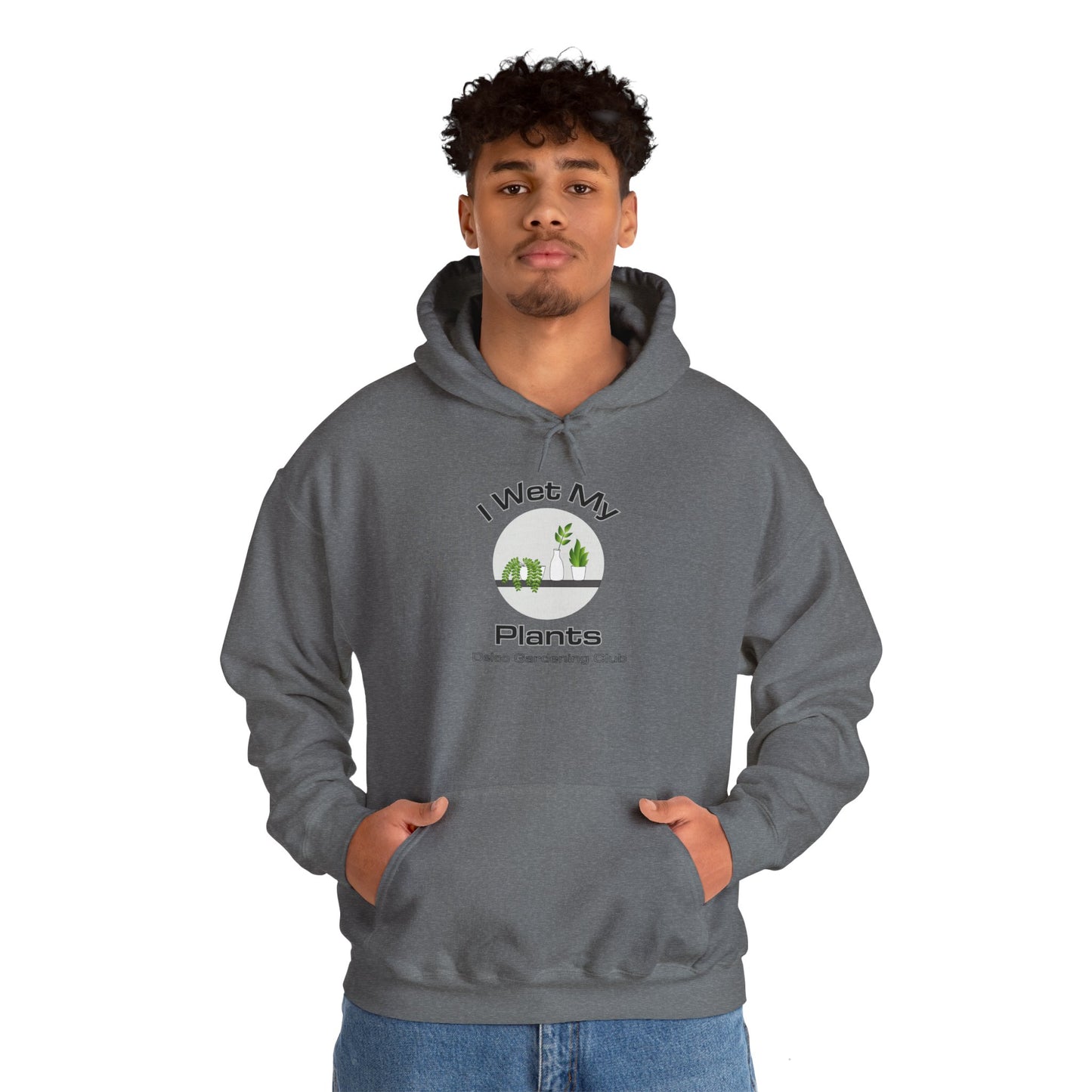 I Wet My Plants Delco Hoodie